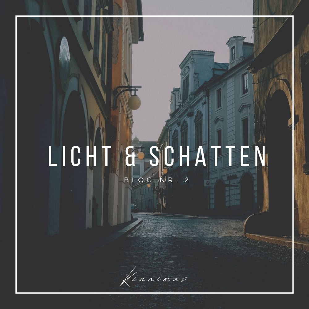 Licht & Schatten in der Liebe | Blog Nr. 2